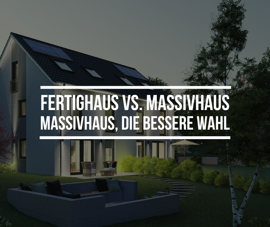 Fertighaus vs. Massivhaus